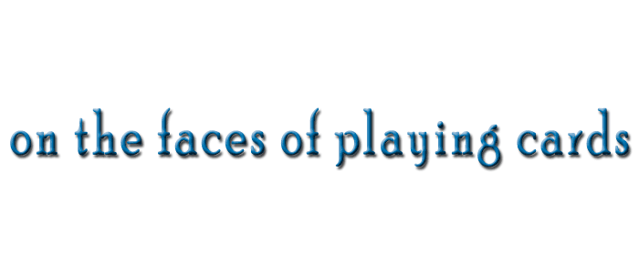 on the faces of playing cards